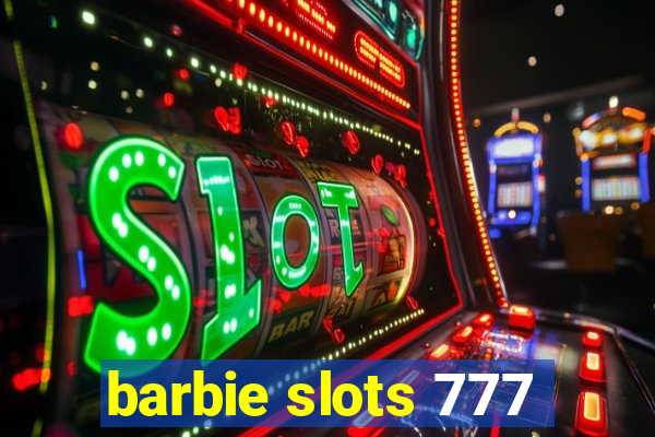 barbie slots 777