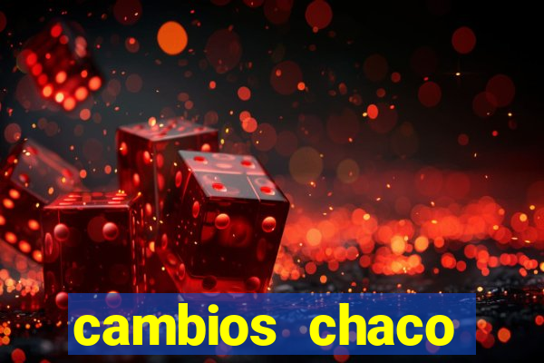 cambios chaco d贸lar guaran铆