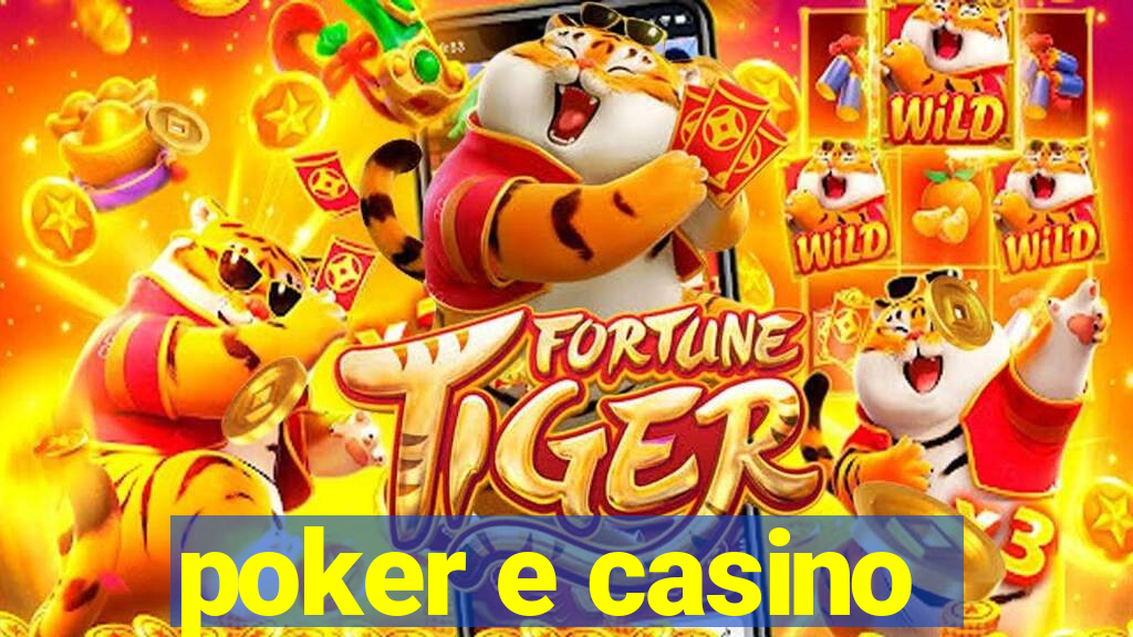 poker e casino