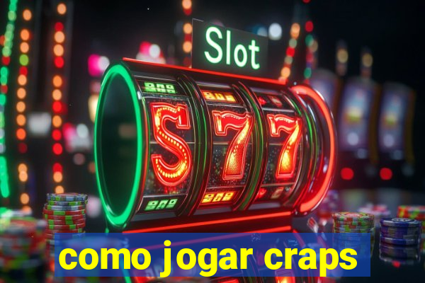 como jogar craps