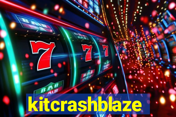 kitcrashblaze