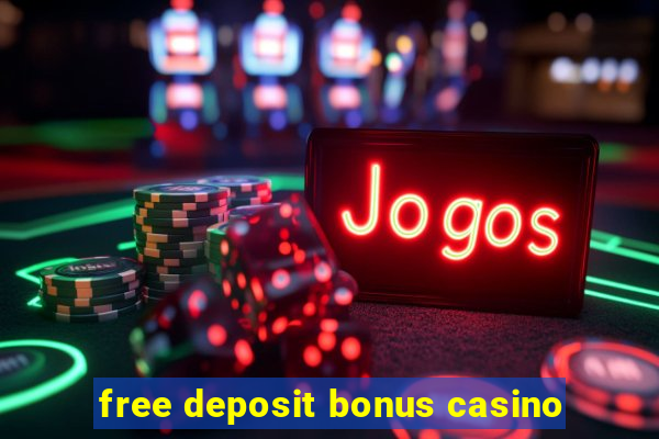 free deposit bonus casino