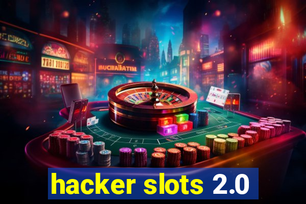 hacker slots 2.0