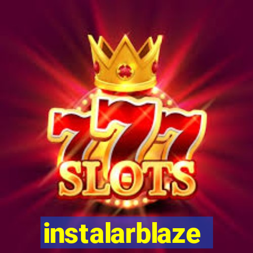 instalarblaze