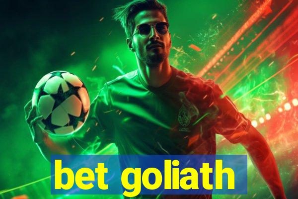 bet goliath