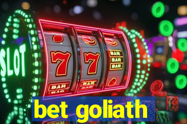 bet goliath