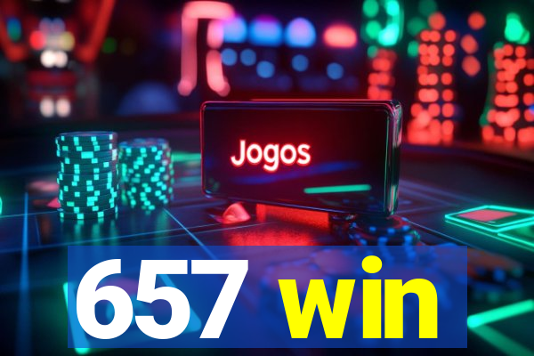 657 win