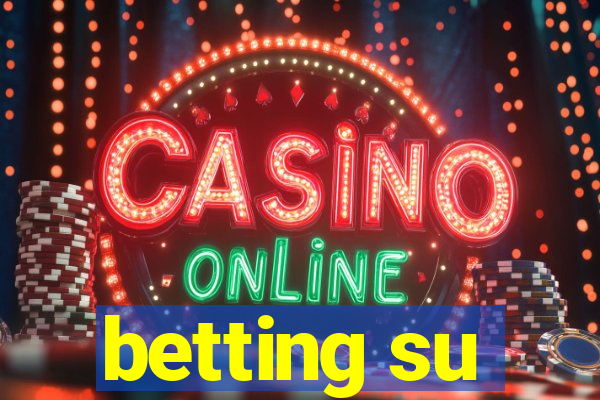 betting su