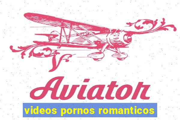 videos pornos romanticos