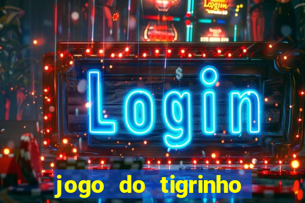 jogo do tigrinho ganha mesmo