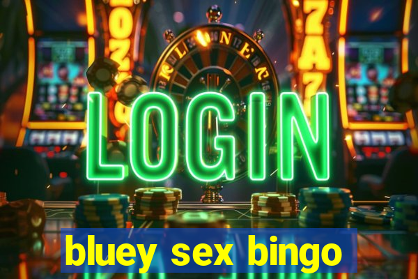 bluey sex bingo