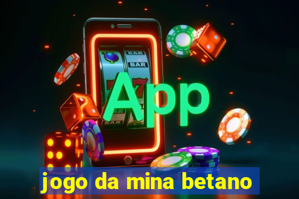 jogo da mina betano