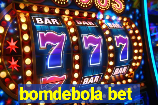 bomdebola bet