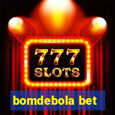 bomdebola bet