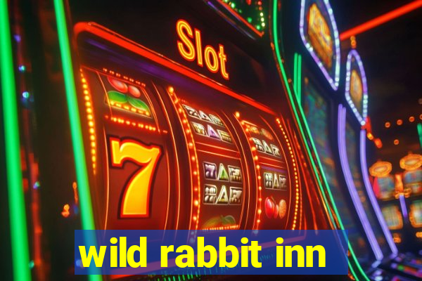 wild rabbit inn