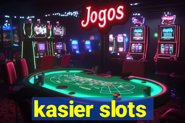 kasier slots