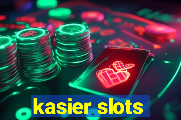 kasier slots