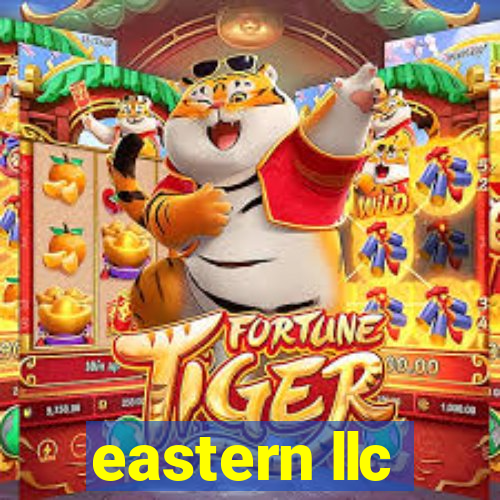 eastern llc