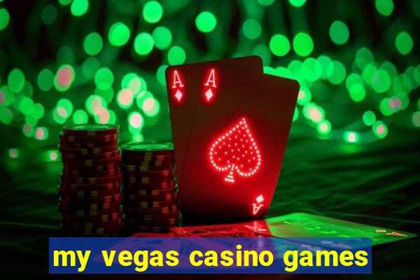 my vegas casino games