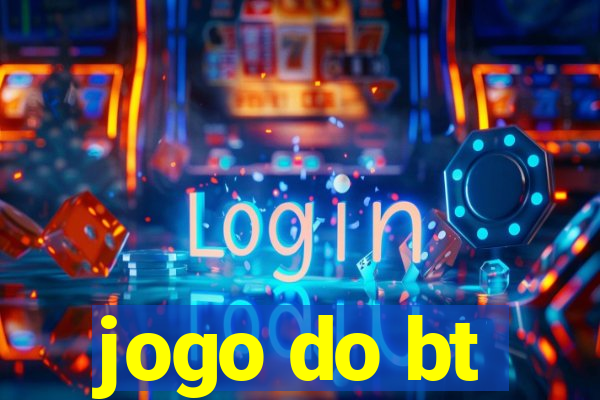 jogo do bt