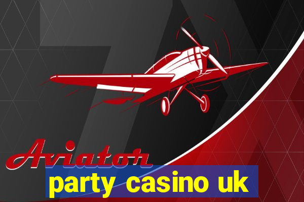 party casino uk