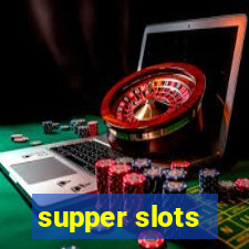 supper slots