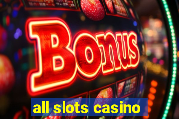 all slots casino