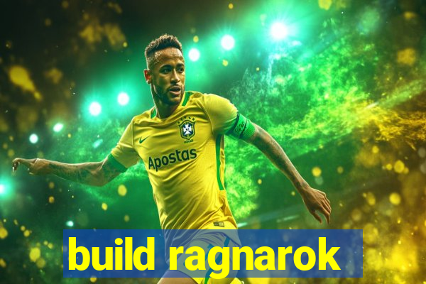 build ragnarok