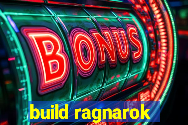 build ragnarok