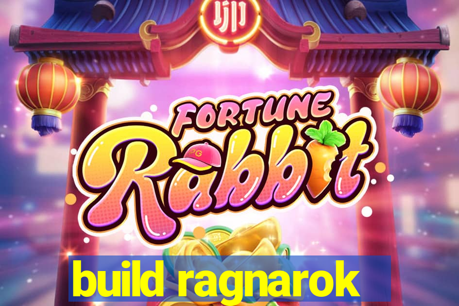 build ragnarok