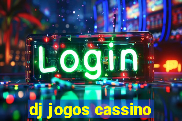 dj jogos cassino