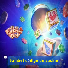 bambet código de casino