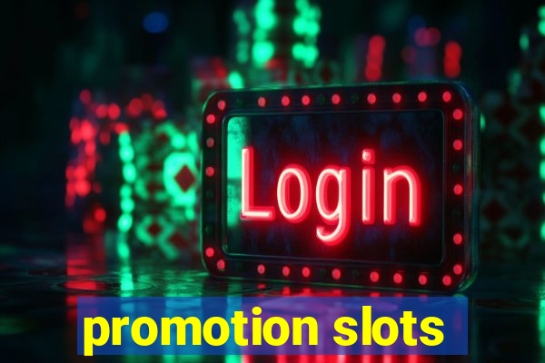 promotion slots