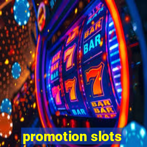 promotion slots