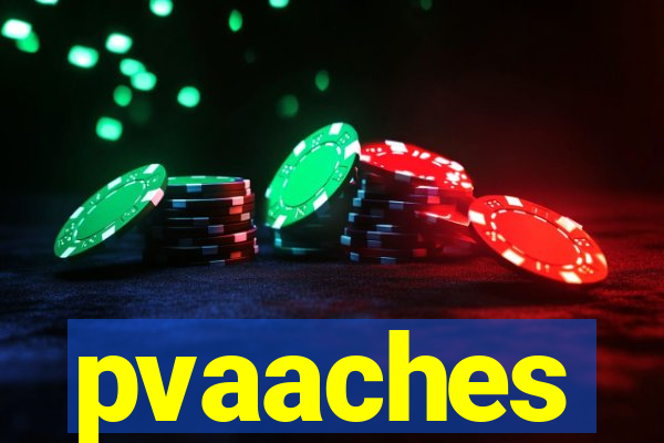 pvaaches