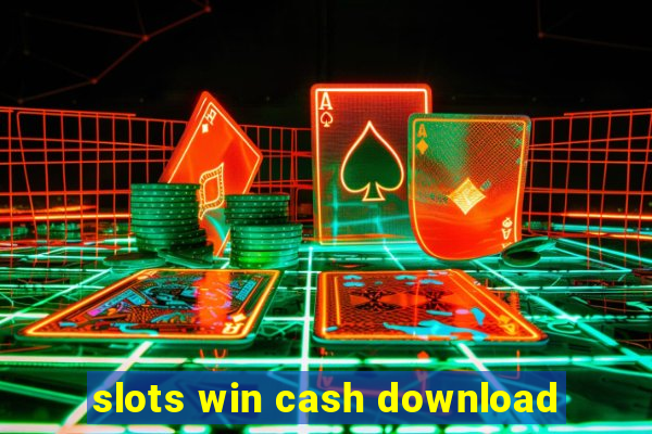 slots win cash download