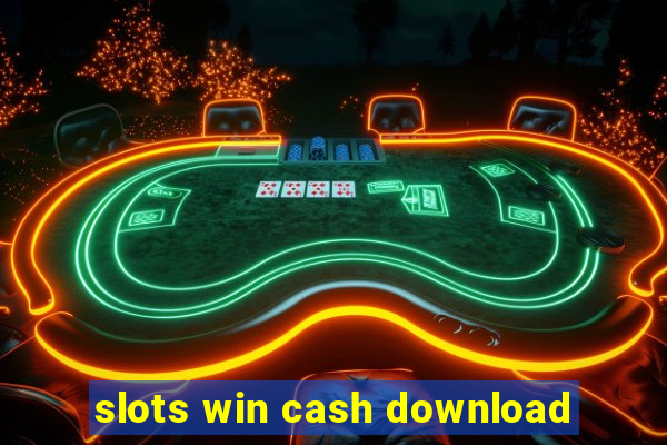 slots win cash download