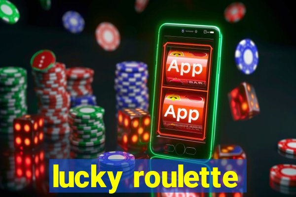 lucky roulette