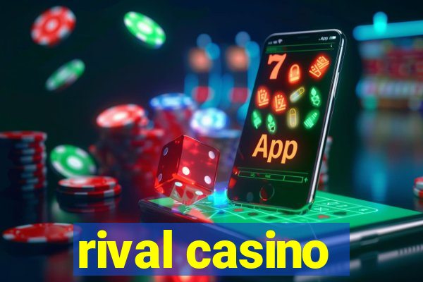 rival casino