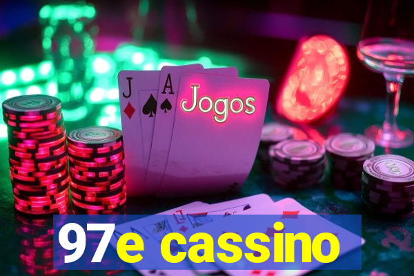 97e cassino