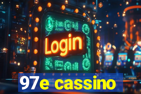 97e cassino