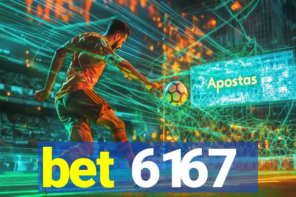 bet 6167