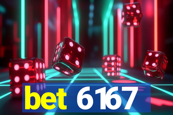 bet 6167