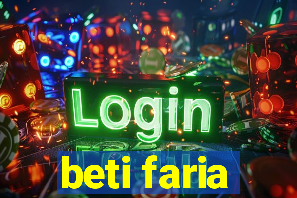 beti faria