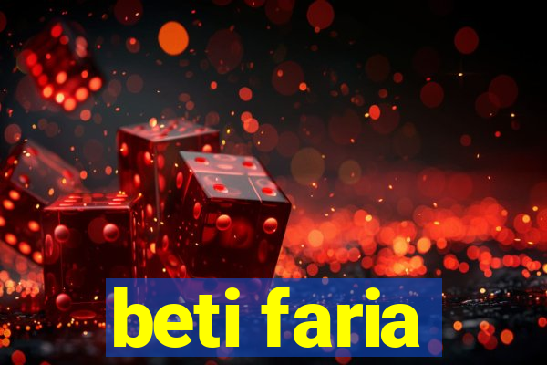 beti faria