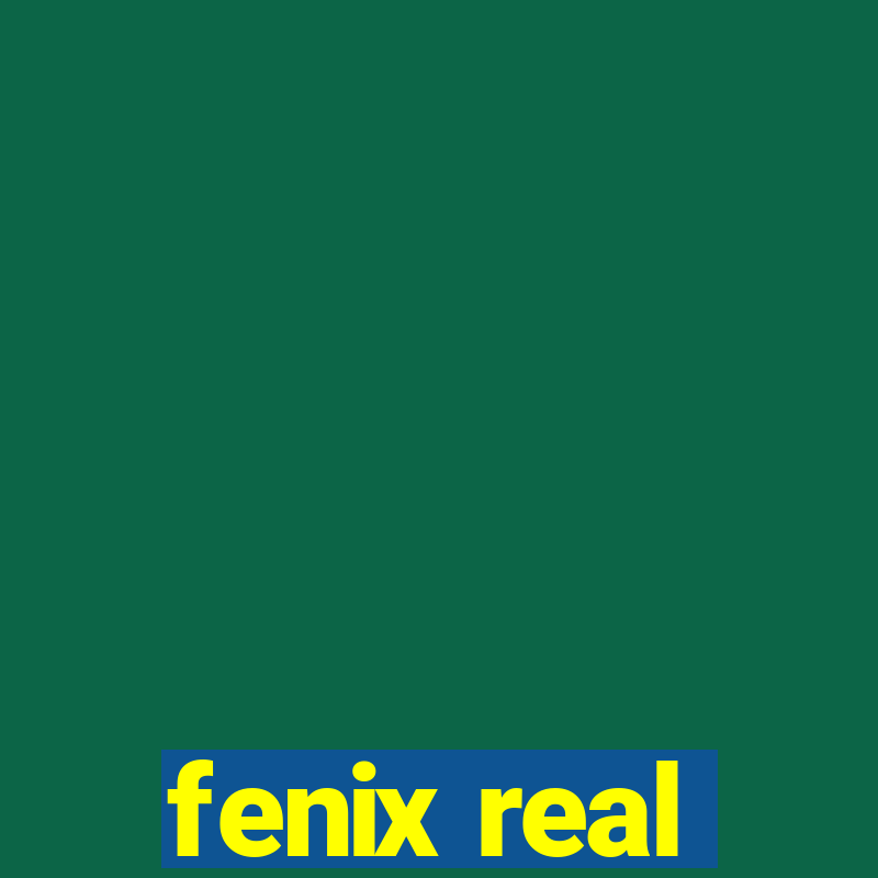 fenix real