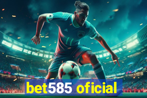 bet585 oficial