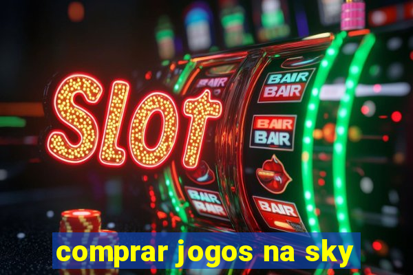 comprar jogos na sky