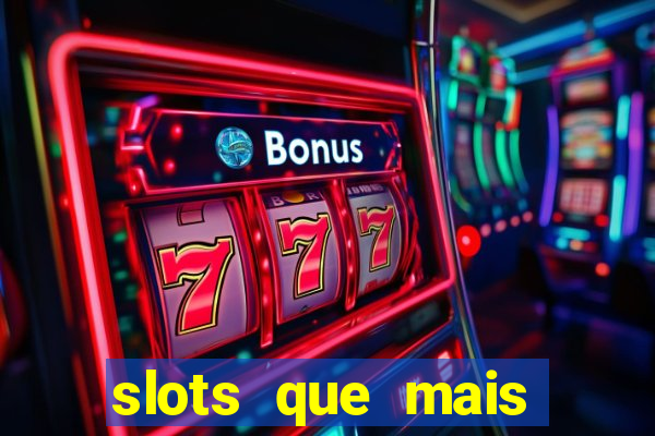 slots que mais pagam 2024