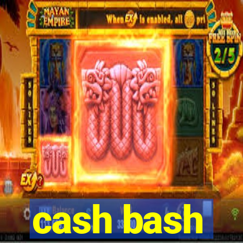 cash bash